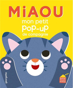 Miaou : Mon P'tit Pop-up De Compagnie 