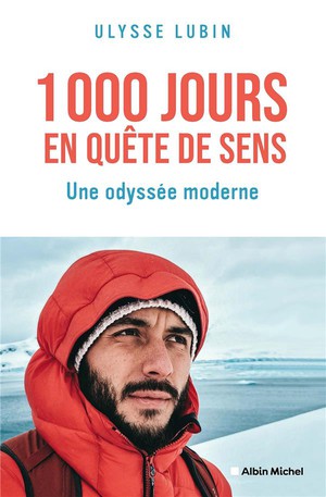 1000 Jours En Quete De Sens : Une Odyssee Moderne 