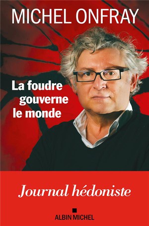 La Foudre Gouverne Le Monde : Journal Hedoniste 