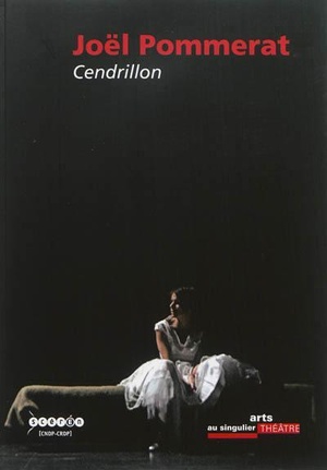 Joel Pommerat, " Cendrillon" 