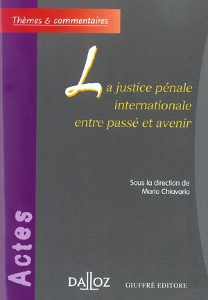 La Justice Penale Internationale Entre Passe Et Avenir 