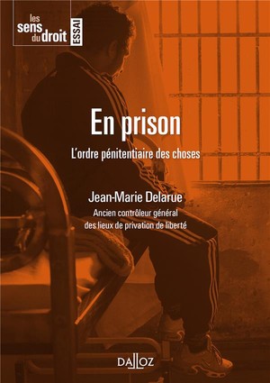 En Prison ; L'ordre Penitentiaire Des Choses 