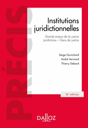 Institutions Juridictionnelles : Grands Enjeux De La Justice - Juridictions - Gens De Justice 