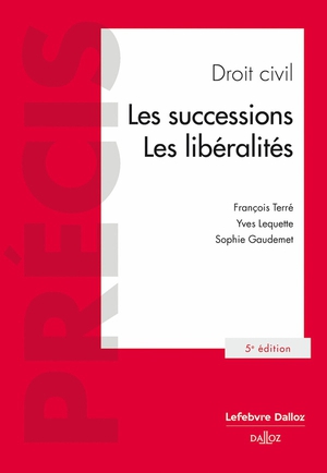 Droit Civil : Les Successions, Les Liberalites (5e Edition) 