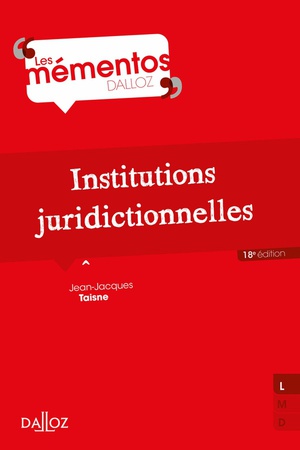 Institutions Juridictionnelles (18e Edition) 