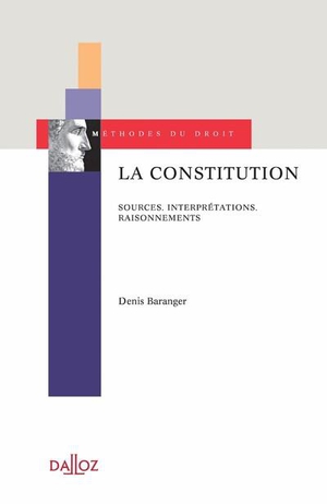 La Constitution : Sources, Interpretations, Raisonnements 