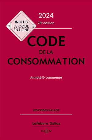 Code De La Consommation : Annote Et Commente (edition 2024) 