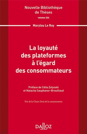 La Loyaute Des Plateformes A L'egard Des Consommateurs Tome.224 