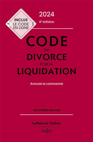 Code Du Divorce Et De La Liquidation (edition 2024) 