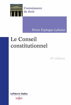 Le Conseil Constitutionnel (10 Edition) 