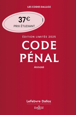 Code Penal : Annote (edition 2025) 