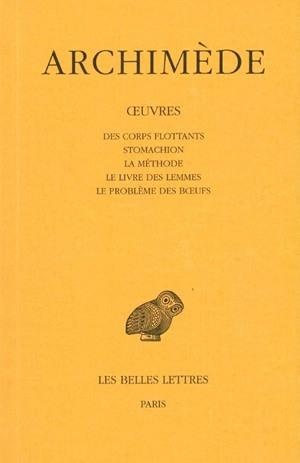 Oeuvres Tome 3 ; Des Corps Flottants, Stomachion, La Methode... 