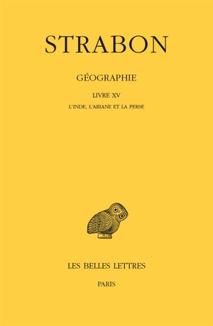 Geographie, Livre Xv ; L'inde, L'ariane Et La Perse 