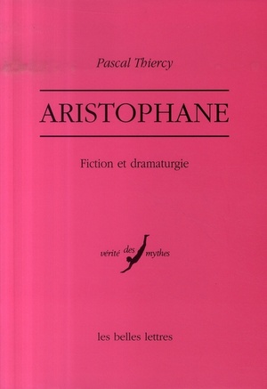 Aristophane : Fiction Et Dramaturgie 