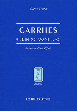 Carrhes, 9 Juin 53 Avant J-c ; Anatomie D'une Defaite 