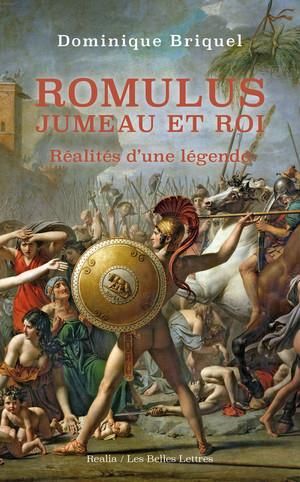 Romulus, Jumeau Et Roi ; Realites D'une Legende 