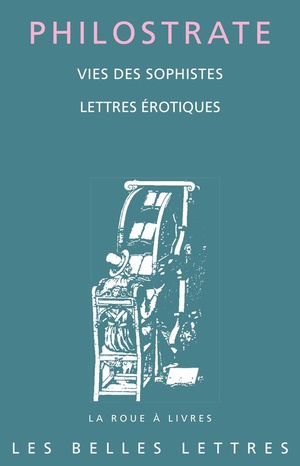 Vies Des Sophistes ; Lettres Erotiques 