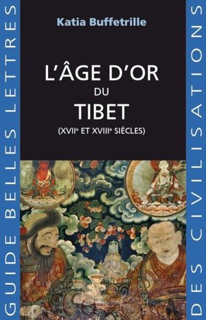 L'age D'or Du Tibet (xviie Et Xviiie Siecles) 