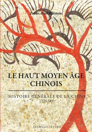 Le Haut Moyen Age Chinois : Histoire Generale De La Chine (220-589) 