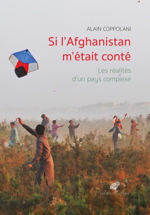 Si L'afghanistan M'etait Conte : Les Realites D'un Pays Complexe 