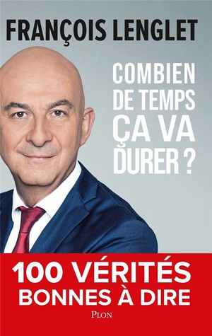 Combien De Temps Ca Va Durer ? 100 Verites Bonnes A Dire 