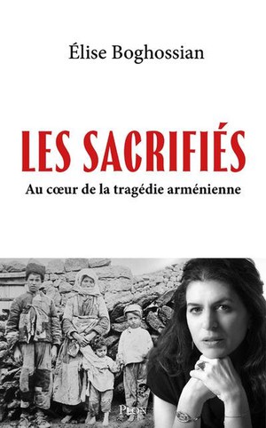 Les Sacrifies : Au Coeur De La Tragedie Armenienne 