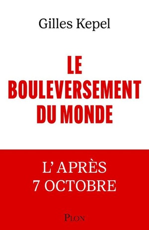 Le Bouleversement Du Monde : L'apres 7 Octobre 