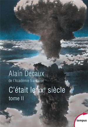 C'etait Le Xxe Siecle Tome 2 ; De La Guerre Absolue A La Guerre Froide ; 1940-1963 