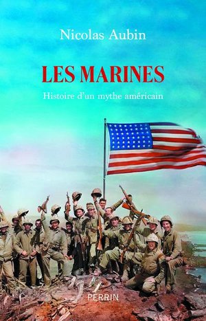 Les Marines : Histoire D'un Mythe Americain 