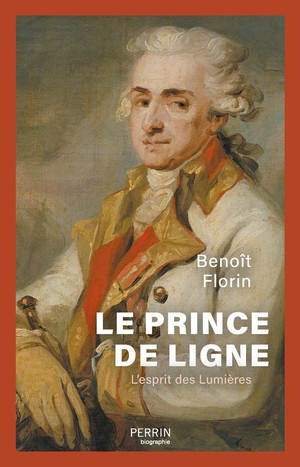 Le Prince De Ligne : L'esprit Des Lumieres 