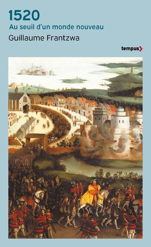 1520 : Au Seuil D'un Monde Nouveau 