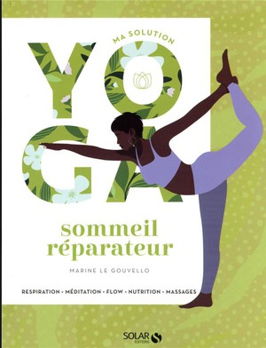 Ma Solution Yoga : Sommeil Reparateur 