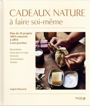 Cadeaux Nature A Faire Soi-meme 