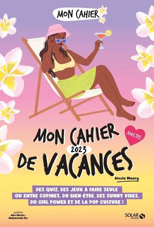 Mon Cahier : Mon Cahier De Vacances Adultes (edition 2023) 
