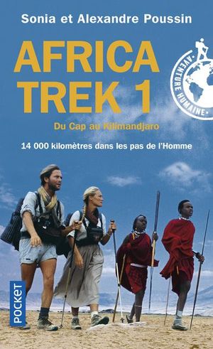 Africa Trek Tome 1 ; Du Cap Au Kilimandjaro 