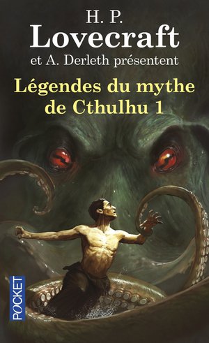 Les Legendes Du Mythe De Cthulhu Tome 1 