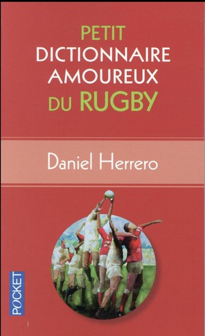 Petit Dictionnaire Amoureux Du Rugby 