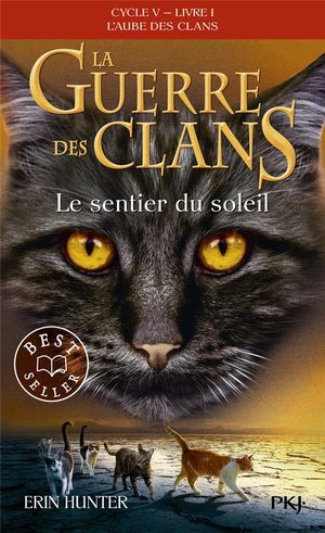 La Guerre Des Clans - Cycle 5 ; L'aube Des Clans Tome 1 : Le Sentier Du Soleil 