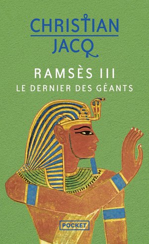 Ramses Iii : Le Dernier Des Geants 