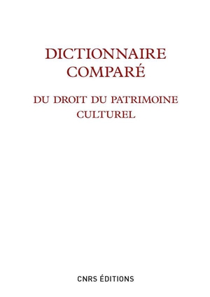 Dictionnaire Compare Du Droit Du Patrimoine Culturel 