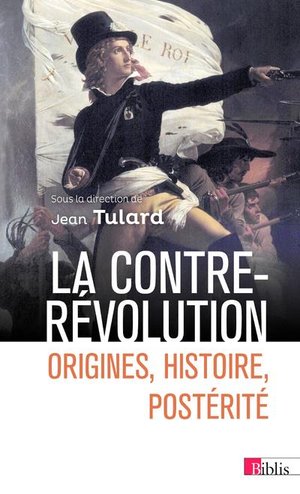 La Contre-revolution ; Origines, Histoire, Posterite 