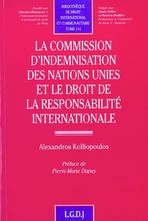 La Commission D'indemnisation Des Nations Unies Et Le Droit De La Responsabilite - Vol114 