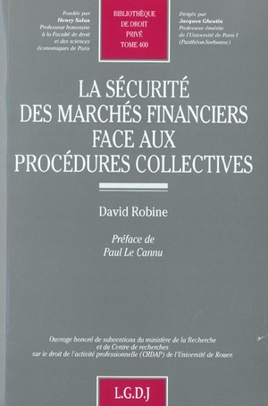 La Securite Des Marches Financiers Face Aux Procedures Collectives - Vol400 