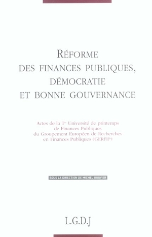 Reformes Des Finances Publiques, Democratie Et Bonne Gouvernance - Actes De La 1re Universite De Pri 