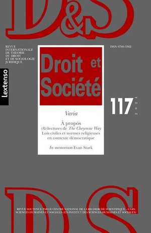 Droit & Societe N117-2024 : Varia - (re)lectures De The Cheyenne Way - Lois Civiles Et Normes Religieuses En Contexte Democratique - In Memoriam Evan Stark 