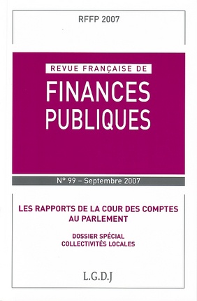 Revue Francaise De Finances Publiques N 99 - 2007 - Les Rapports De La Cour Des Comptes Au Parlement 