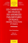 Les Commissions Des Finances Des Assemblees Parlementaires : Origines, Evolutions Et Enjeux En France 