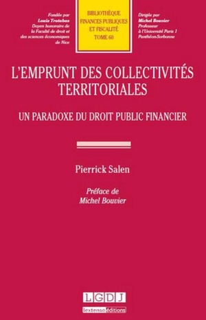 L'emprunt Des Collectivites Territoriales ; Un Paradoxe Du Droit Public Financier 