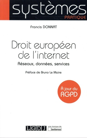 Droit Europeen De L'internet ; Reseaux, Donnees, Services 