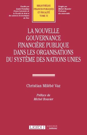 La Nouvelle Gouvernance Financiere Publique Dans Les Organisations Du Systeme Des Nations-unies 